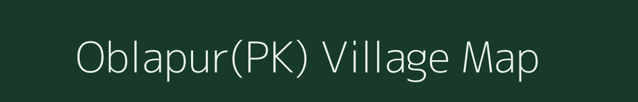 Oblapur(PK) village map in Andhra Pradesh