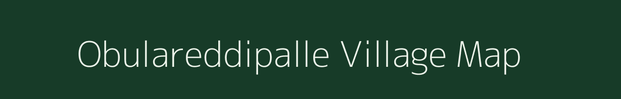 Obulareddipalle village map in Andhra Pradesh