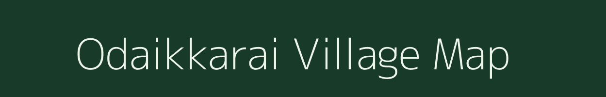 Odaikkarai village map in Tamil Nadu