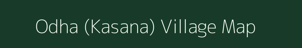Odha (Kasana) village map in Gujarat