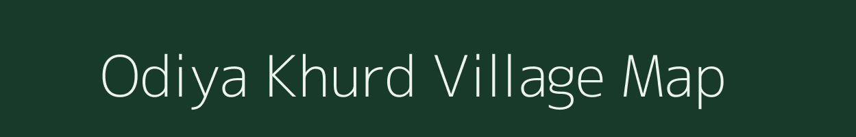 Odiya Khurd village map in Chhattisgarh