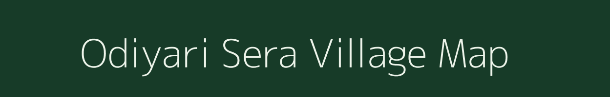 Odiyari Sera village map in Uttarakhand