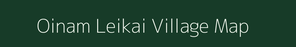 Oinam Leikai village map in Manipur