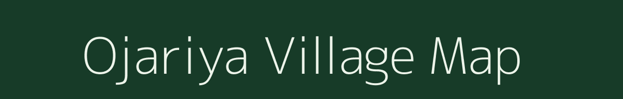 Ojariya village map in Rajasthan