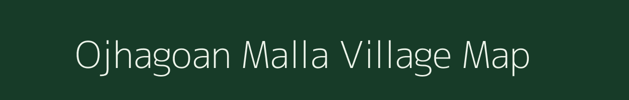 Ojhagoan Malla village map in Uttarakhand