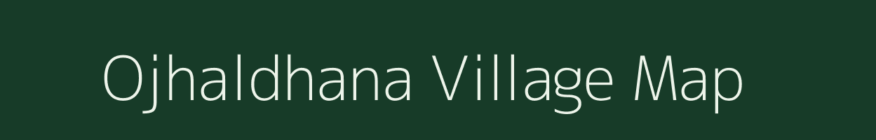 Ojhaldhana village map in Madhya Pradesh