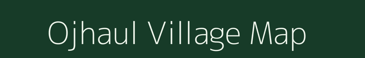 Ojhaul village map in Bihar