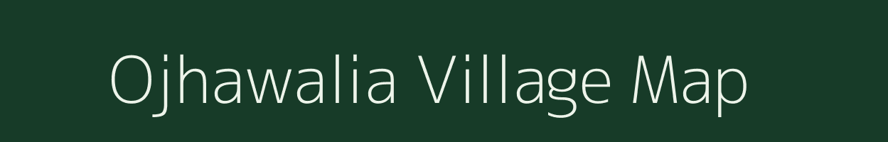 Ojhawalia village map in Uttar Pradesh