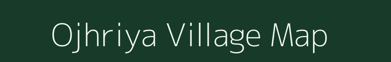 Ojhriya village map in Rajasthan