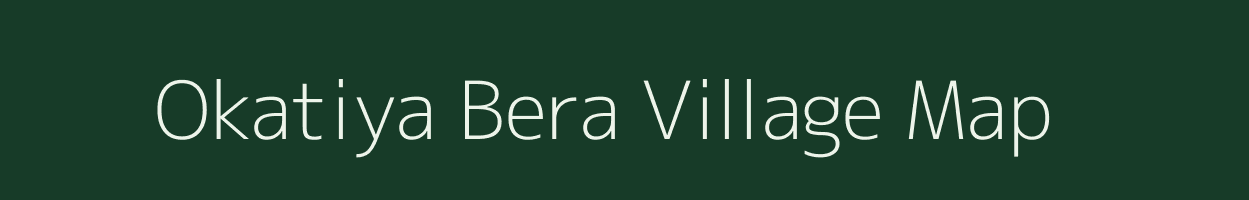 Okatiya Bera village map in Rajasthan