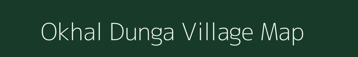 Okhal Dunga village map in Uttarakhand