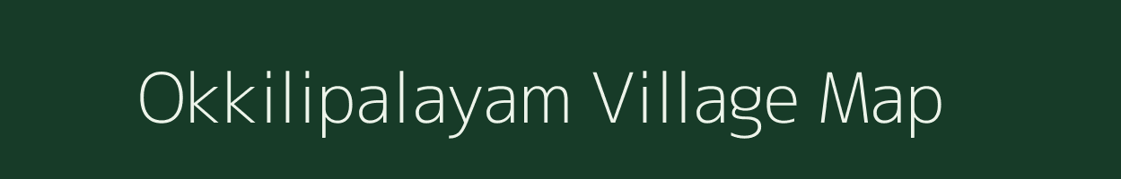 Okkilipalayam village map in Tamil Nadu