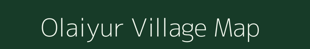 Olaiyur village map in Tamil Nadu