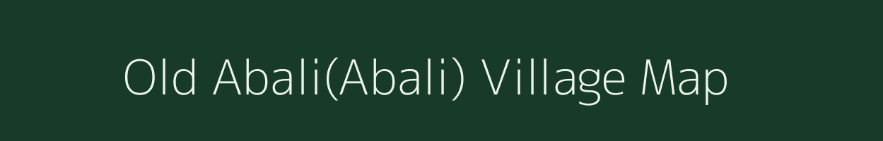 Old Abali(Abali) village map in Arunachal Pradesh