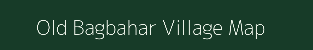 Old Bagbahar village map in Assam