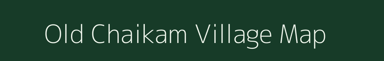 Old Chaikam village map in Assam