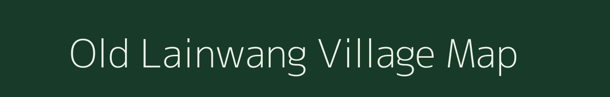 Old Lainwang village map in Arunachal Pradesh