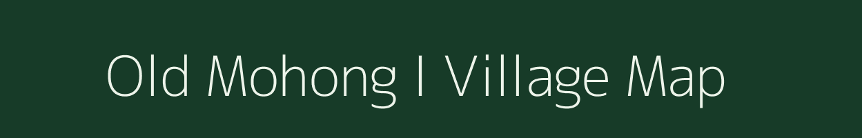 Old Mohong I village map in Arunachal Pradesh