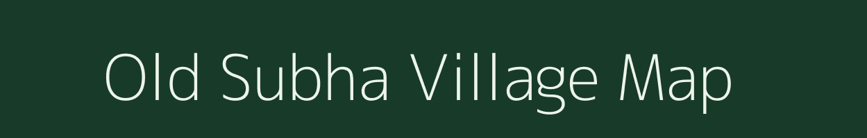 Old Subha village map in Assam