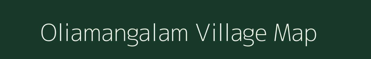 Oliamangalam village map in Tamil Nadu