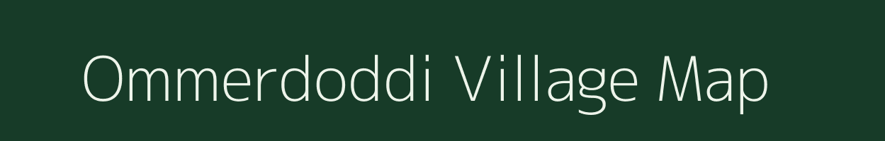 Ommerdoddi village map in Karnataka