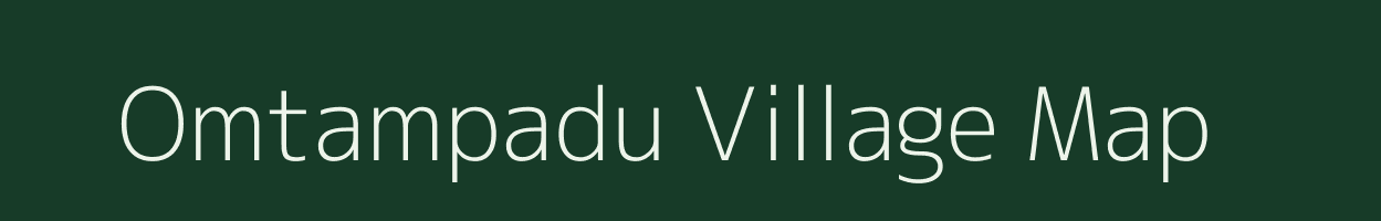 Omtampadu village map in Andhra Pradesh