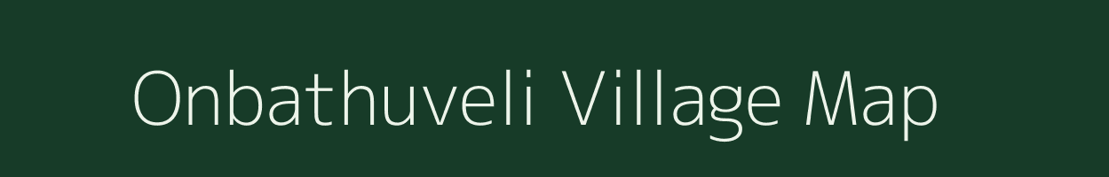 Onbathuveli village map in Tamil Nadu