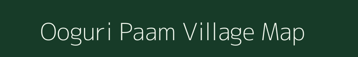 Ooguri Paam village map in Assam