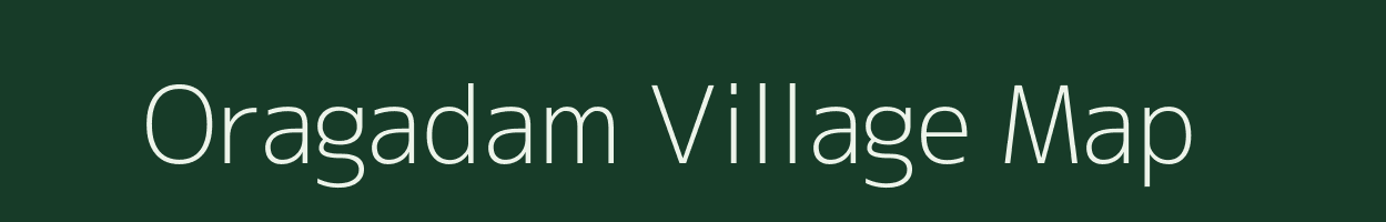 Oragadam village map in Tamil Nadu