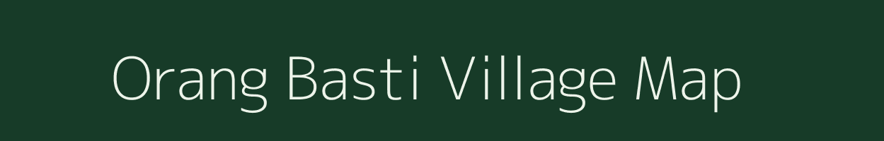 Orang Basti village map in Assam