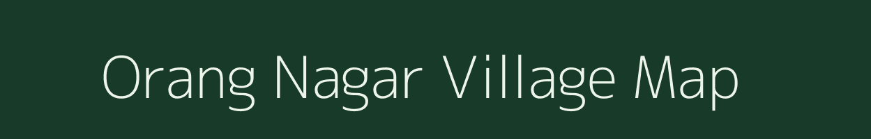 Orang Nagar village map in Uttar Pradesh