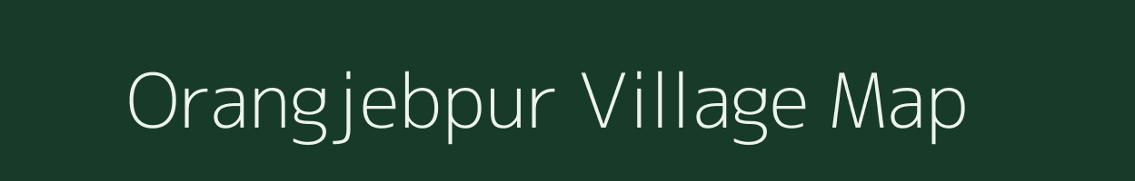 Orangjebpur village map in Uttar Pradesh