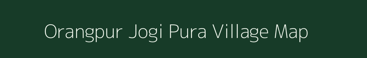 Orangpur Jogi Pura village map in Uttar Pradesh