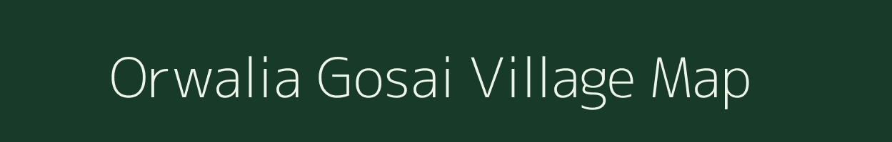 Orwalia Gosai village map in Uttar Pradesh