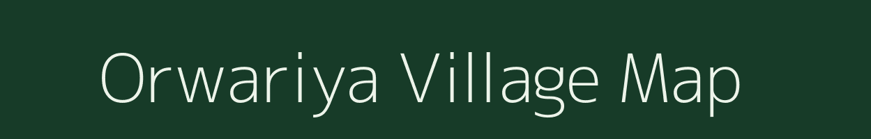 Orwariya village map in Rajasthan