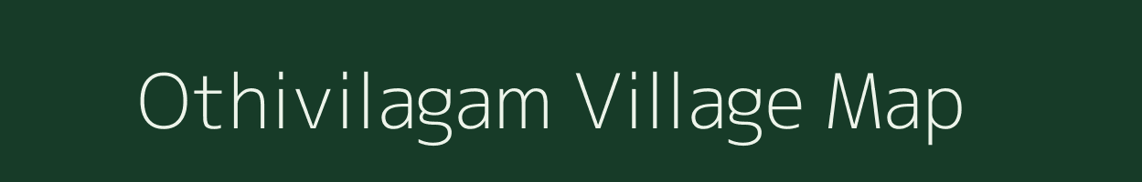 Othivilagam village map in Tamil Nadu