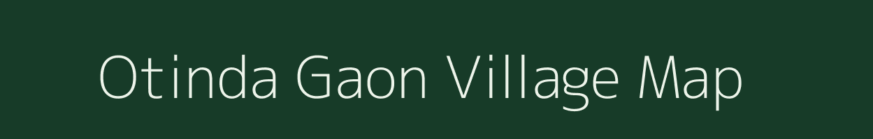 Otinda Gaon village map in Uttarakhand