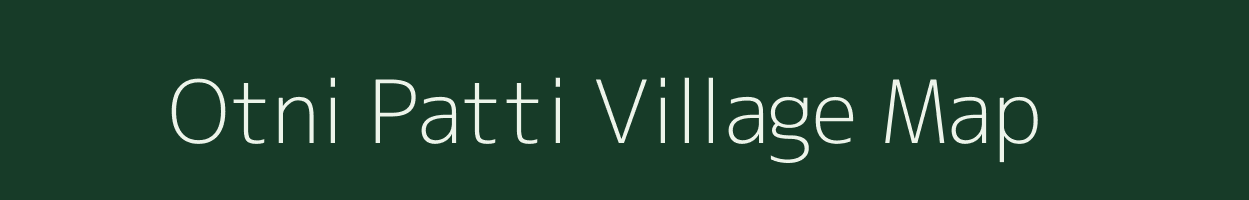 Otni Patti village map in Bihar