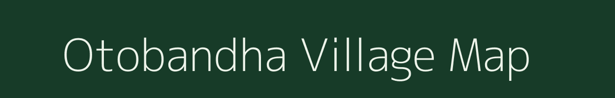 Otobandha village map in Chhattisgarh