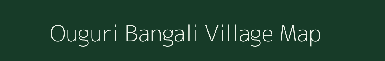 Ouguri Bangali village map in Assam