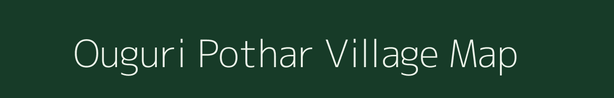 Ouguri Pothar village map in Assam