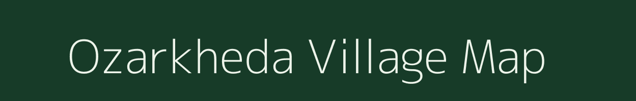 Ozarkheda village map in Maharashtra