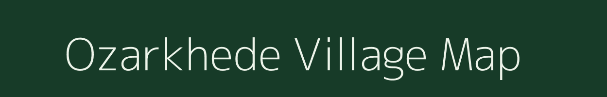 Ozarkhede village map in Maharashtra