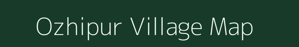 Ozhipur village map in Uttar Pradesh