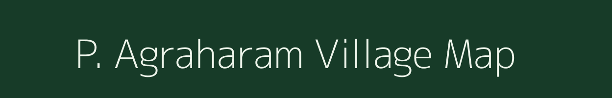 P. Agraharam village map in Andhra Pradesh