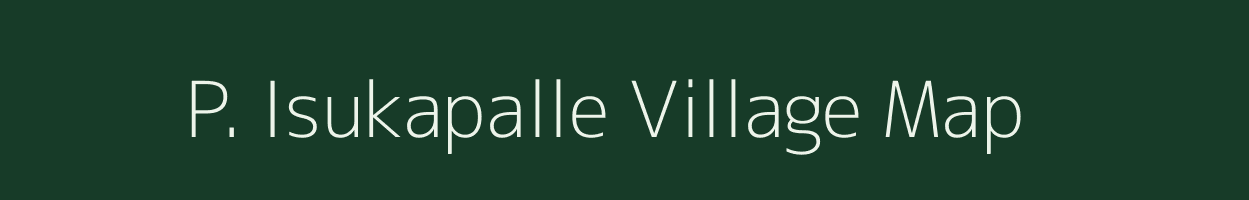 P. Isukapalle village map in Andhra Pradesh