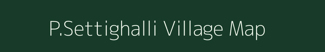 P.Settighalli village map in Tamil Nadu