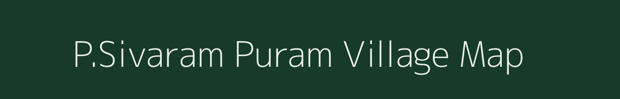 P.Sivaram Puram village map in Andhra Pradesh
