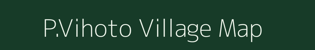 P.Vihoto village map in Nagaland