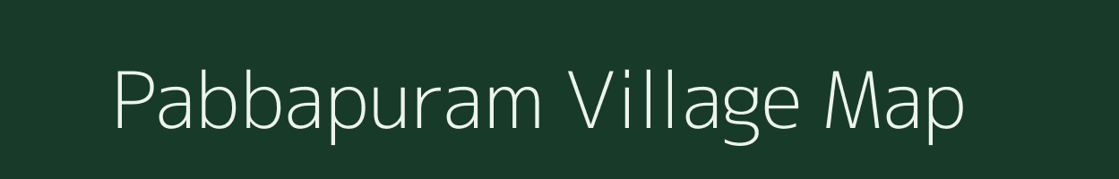 Pabbapuram village map in Andhra Pradesh